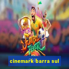 cinemark barra sul